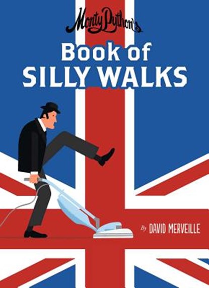 Monty Python's Book of Silly Walks, David Mervielle - Gebonden - 9780735842960