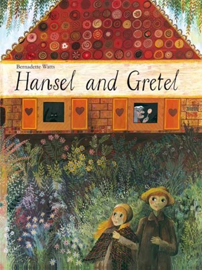 Hansel and Gretel, Brothers Grimm ; Bernadette Watts - Gebonden - 9780735843271