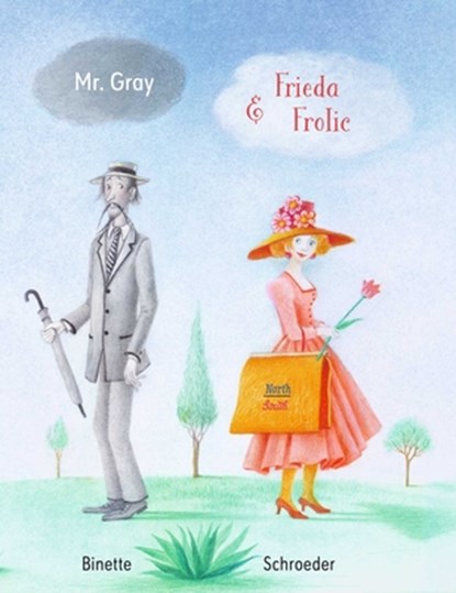 Mr. Grey and Frida Frolic, Binette Schroeder - Gebonden - 9780735844735