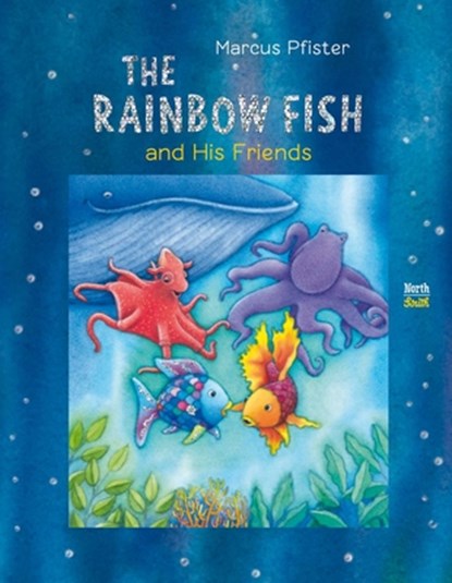 The Rainbow Fish and His Friends, Marcus Pfister - Gebonden - 9780735845060