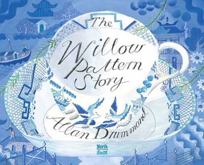 The Willow Pattern Story, Alan Drummond - Gebonden - 9780735845121