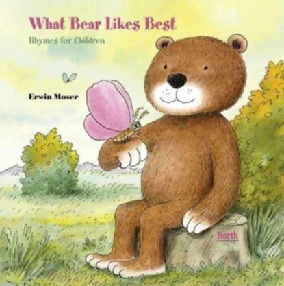 What Bear Likes Best, Erwin Moser ; Alistair Beaton - Gebonden - 9780735845152
