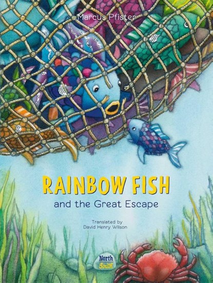 Rainbow Fish and the Great Escape, Marcus Pfister ; David Henry Wilson - Gebonden - 9780735845909