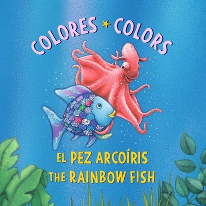 El Pez Arcoiris: Colores / The Rainbow Fish: Colors: (Bilingual Edition), Marcus Pfister - Gebonden - 9780735846234