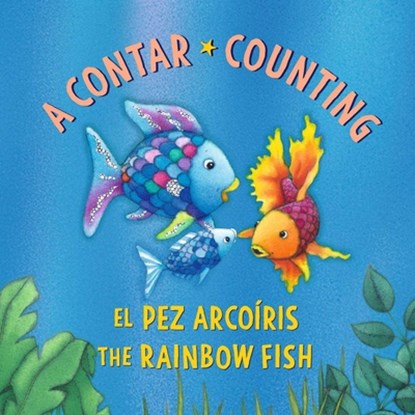 El Pez Arcoiris: A contar / The Rainbow Fish: Counting: (Bilingual Edition), Marcus Pfister - Gebonden - 9780735846241