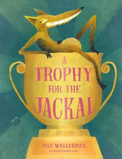 A Trophy for the Jackal, Jule Wellerdiek - Gebonden - 9780735846296