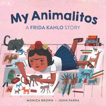 My Animalitos: A Frida Kahlo Story, Monica Brown - Gebonden - 9780735846401