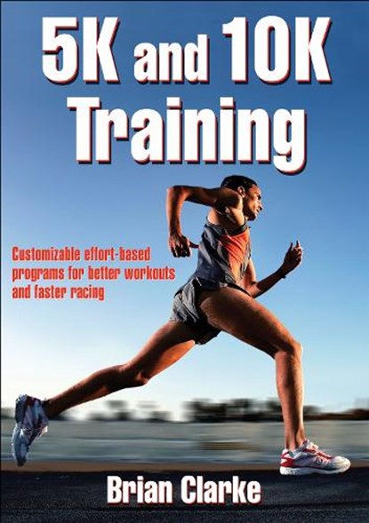 5K and 10K Training, Brian Clarke - Paperback - 9780736059404