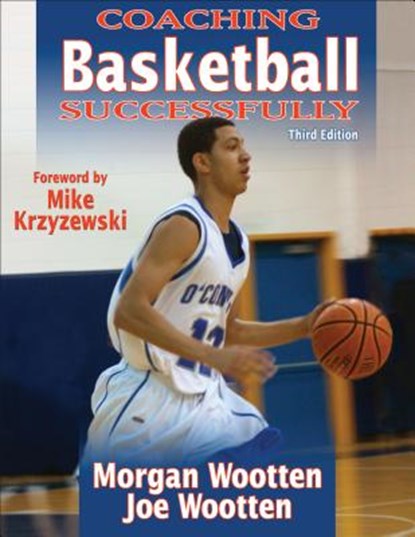 Coaching Basketball Successfully, Morgan Wootten ; Joe Wootten - Paperback - 9780736083720