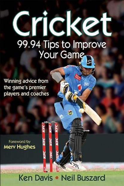 Cricket: 99.94 Tips to Improve Your Game, Ken Davis ; Neil Buszard - Paperback - 9780736090780