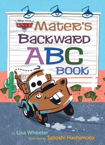 Mater's Backward ABC Book (Disney/Pixar Cars 3), Lisa Wheeler - Gebonden - 9780736438186
