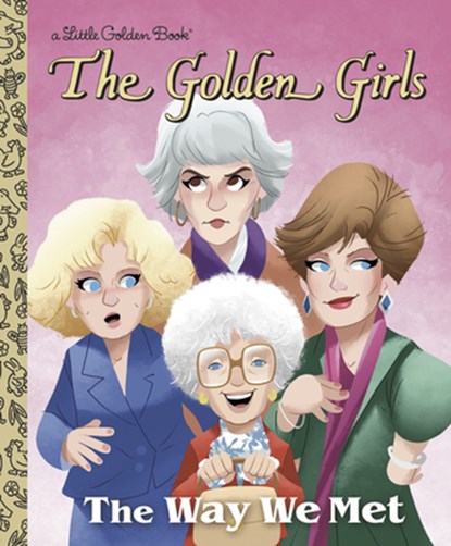 The Way We Met (the Golden Girls), Derek Elmer - Gebonden - 9780736443883