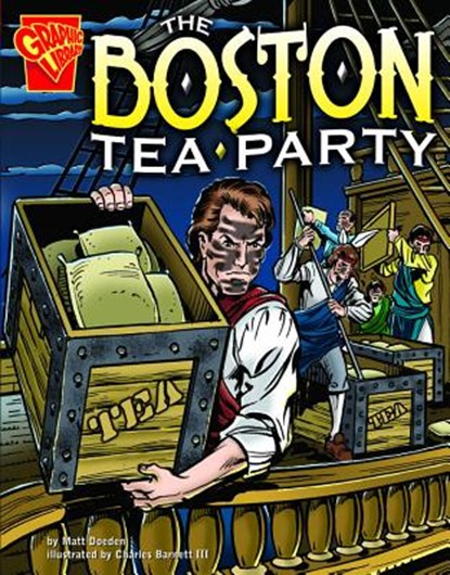 The Boston Tea Party, Matt Doeden - Paperback - 9780736852432