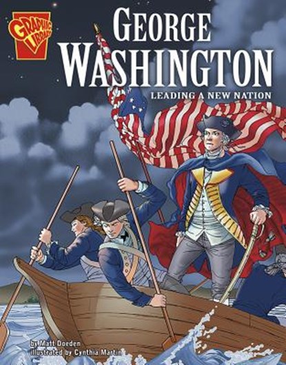 George Washington: Leading a New Nation, Matt Doeden - Paperback - 9780736861953