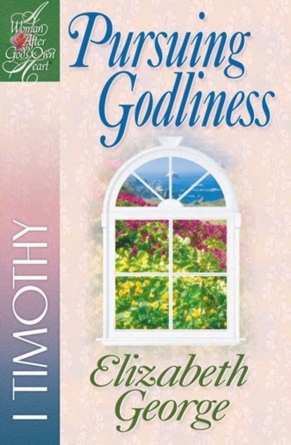 Pursuing Godliness, Elizabeth George - Paperback - 9780736906654