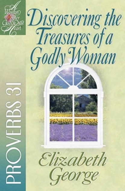Discovering the Treasures of a Godly Woman, niet bekend - Paperback - 9780736908184