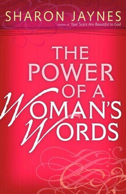 The Power of a Woman's Words, JAYNES,  Sharon - Paperback - 9780736918695