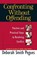 Confronting Without Offending, Deborah Smith Pegues - Paperback - 9780736921497