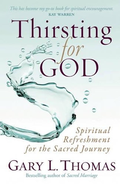 Thirsting for God, Gary L. Thomas - Paperback - 9780736928908