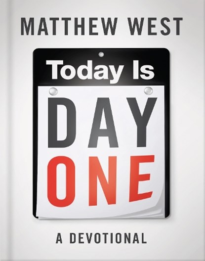 Today Is Day One, WEST,  Matthew - Gebonden - 9780736944441