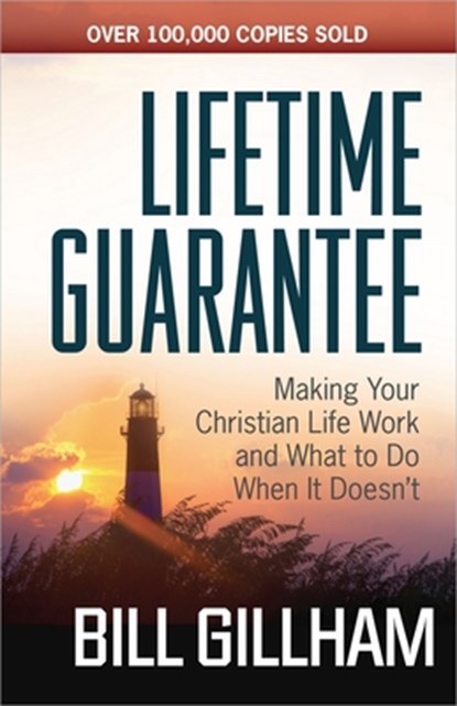 Lifetime Guarantee, Bill Gillham - Paperback - 9780736947862