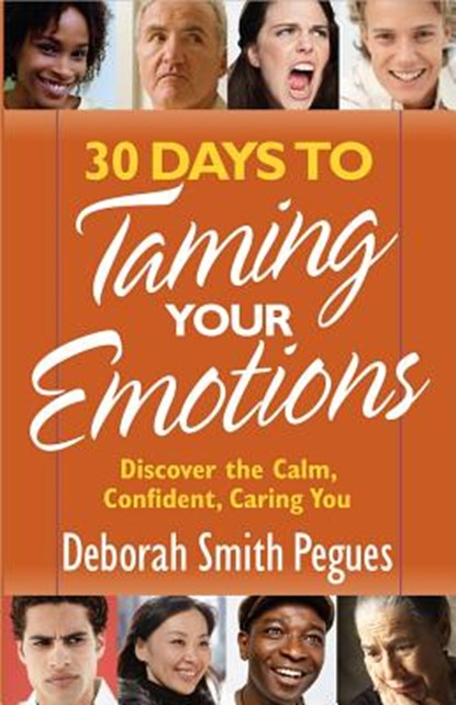 30 Days to Taming Your Emotions, Deborah Smith Pegues - Paperback - 9780736948258