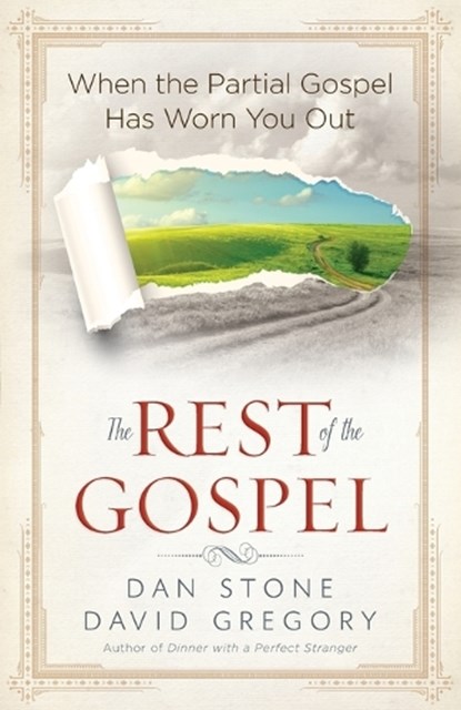 The Rest of the Gospel, Dan Stone ; David Gregory - Paperback - 9780736956383