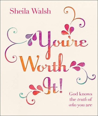 You're Worth It!, WALSH,  Sheila - Gebonden - 9780736963855