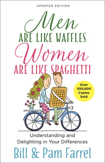 Men Are Like Waffles-Women Are Like Spaghetti, Bill Farrel ; Pam Farrel - Paperback - 9780736968881