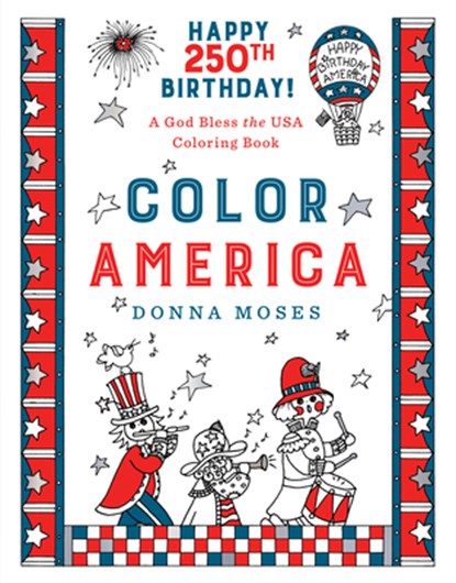 Color America: A God Bless the USA Coloring Book, Donna Moses - Paperback - 9780736969499