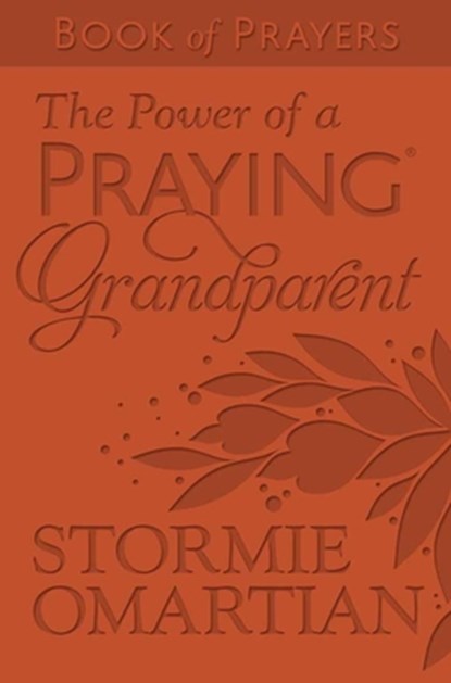 Omartian, S: Power of a Praying Grandparent Book of Prayers, Stormie Omartian - Gebonden - 9780736971058