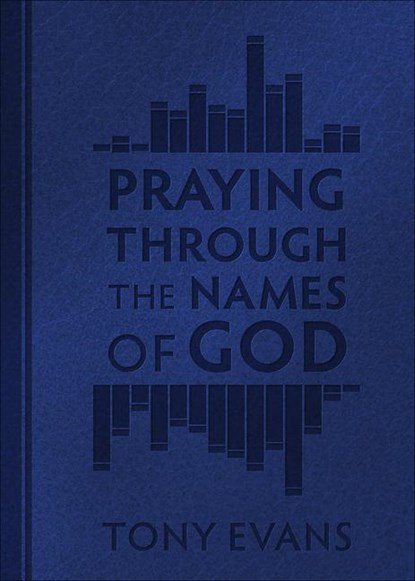 PRAYING THROUGH THE NAMES OF G, Tony Evans - Paperback - 9780736973212