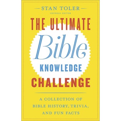 The Ultimate Bible Knowledge Challenge, Stan Toler - Paperback - 9780736974165