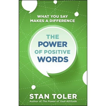 The Power of Positive Words, TOLER,  Stan - Paperback - 9780736975001