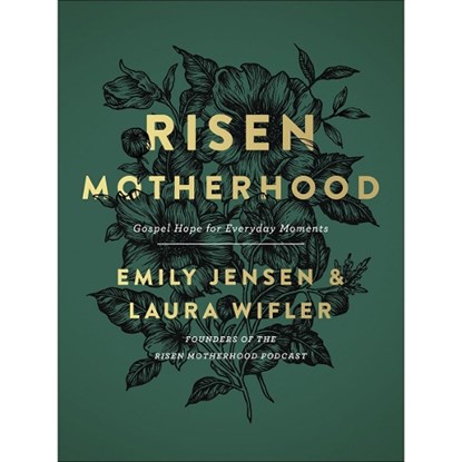Risen Motherhood, Emily A. Jensen ; Laura Wifler - Gebonden - 9780736976220