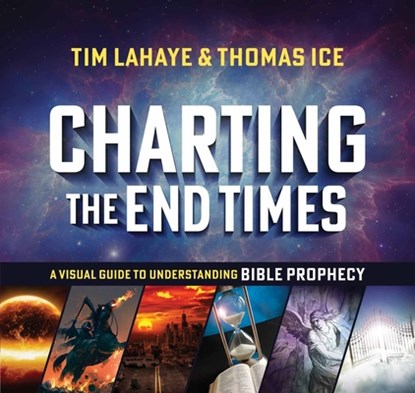 Charting the End Times, Tim LaHaye ; Thomas Ice - Gebonden - 9780736980173