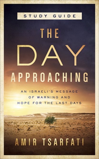 The Day Approaching, Amir Tsarfati - Paperback - 9780736981095