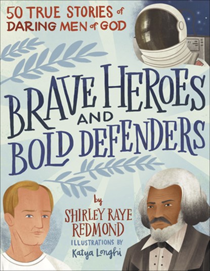 Brave Heroes and Bold Defenders, Shirley Raye Redmond - Gebonden - 9780736981330