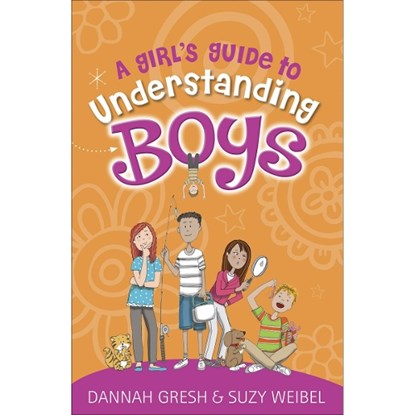 A Girl's Guide to Understanding Boys, Dannah Gresh - Paperback - 9780736981835