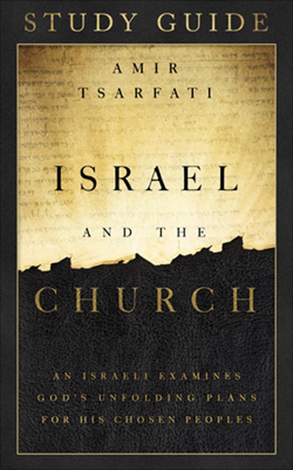 ISRAEL & THE CHURCH SG, Amir Tsarfati - Paperback - 9780736982726