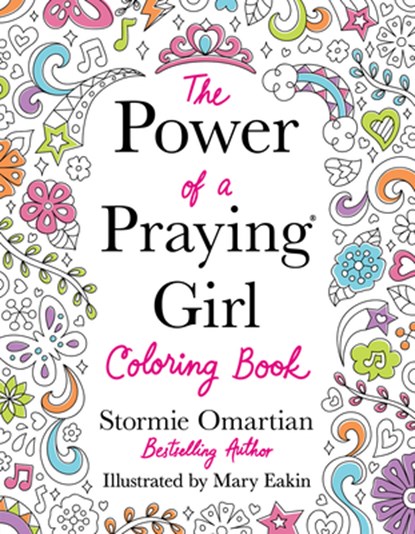 The Power of a Praying Girl Coloring Book, Stormie Omartian - Paperback - 9780736983730