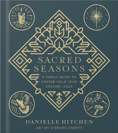Sacred Seasons, Danielle Hitchen - Gebonden - 9780736986175