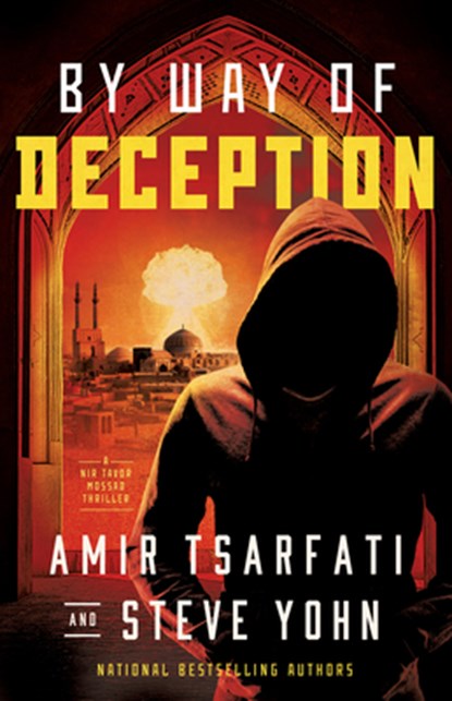 BY WAY OF DECEPTION, Amir Tsarfati ; Steve Yohn - Paperback - 9780736986427