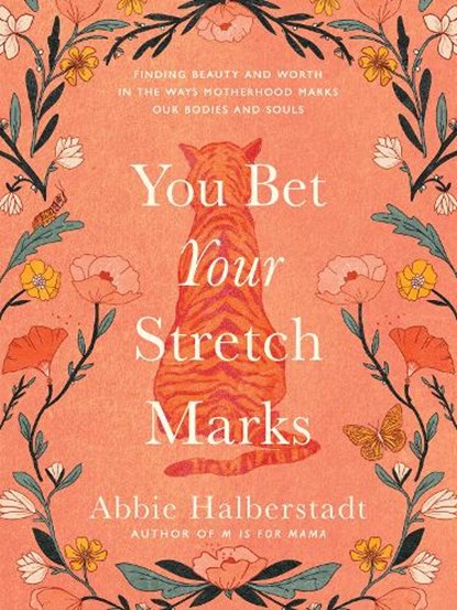 You Bet Your Stretch Marks, Abbie Halberstadt - Gebonden - 9780736986779