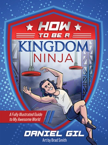 How to Be a Kingdom Ninja: A Fully Illustrated Guide to My Awesome World, Daniel Gil - Gebonden - 9780736987165