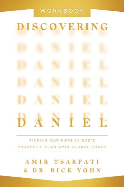 Tsarfati, A: Discovering Daniel Workbook, Amir Tsarfati ; Rick Yohn - Paperback - 9780736988407