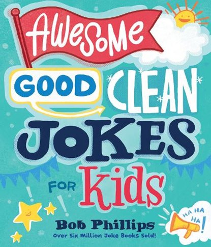 Awesome Good Clean Jokes for Kids, Bob Phillips - Paperback - 9780736992398