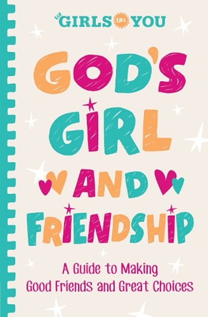 God's Girl and Friendship, For Girls Like You - Paperback - 9780736992589