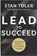 Lead to Succeed, Stan Toler - Paperback - 9780736994156