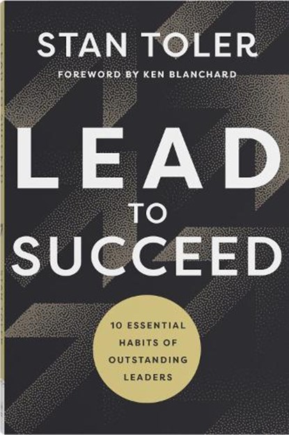 Lead to Succeed, Stan Toler - Paperback - 9780736994156